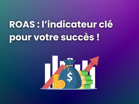 ROAS c'est quoi