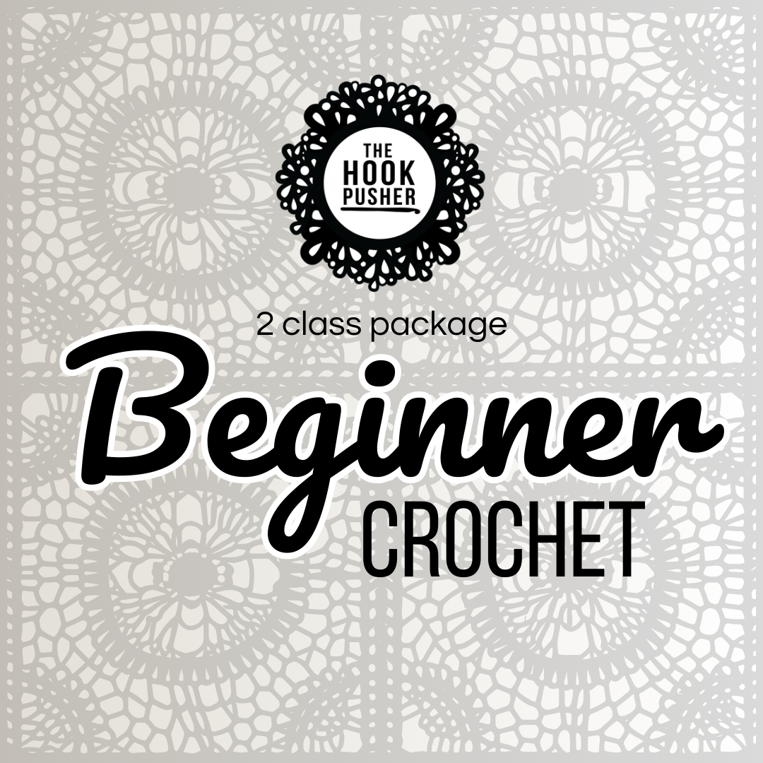Beginner Crochet Class Package for Cindy