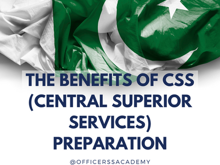 Unlocking Opportunities: The Benefits of CSS (Central Superior Services) Preparation