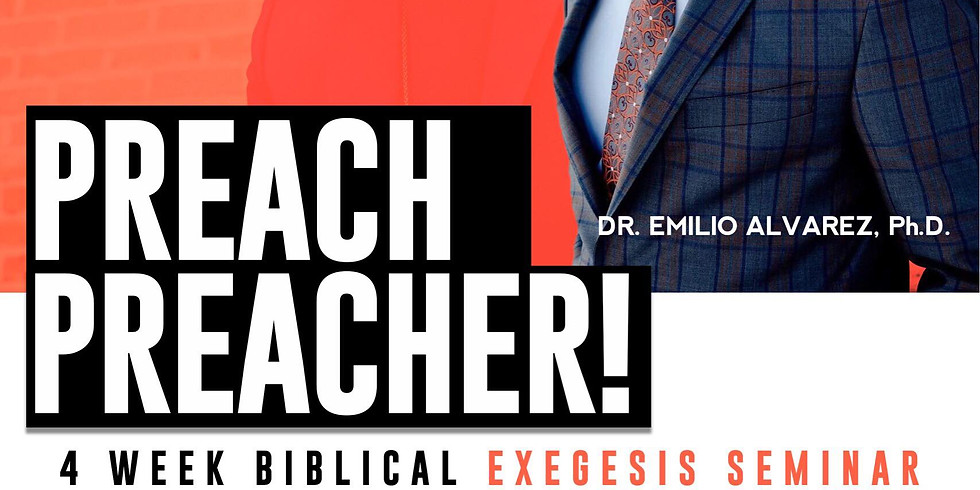 Preach Preacher! 4 Week Biblical Exegesis Seminar