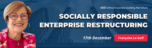 17 dec - Socially responsible enterprise restructuring with Françoise Le Goff