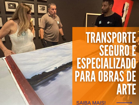 Transporte Seguro e Especializado para Obras de Arte: A Importância de Contar com Profissionais de excelência