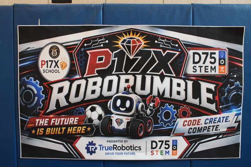 The P17X RoboRumble banner, presented by True Robotics and D75 STEM, reading The Future Is Built Here and Code, Create, Compete.