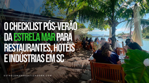 O Checklist Pós-Verão da Estrela Mar Para Restaurantes, Hotéis e Indústrias em SC