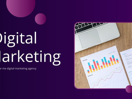 Near me digital marketing agency