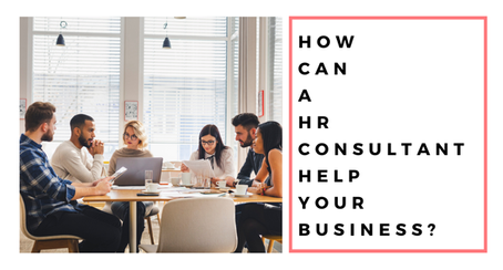How Can A HR Consultant Help Your Business?