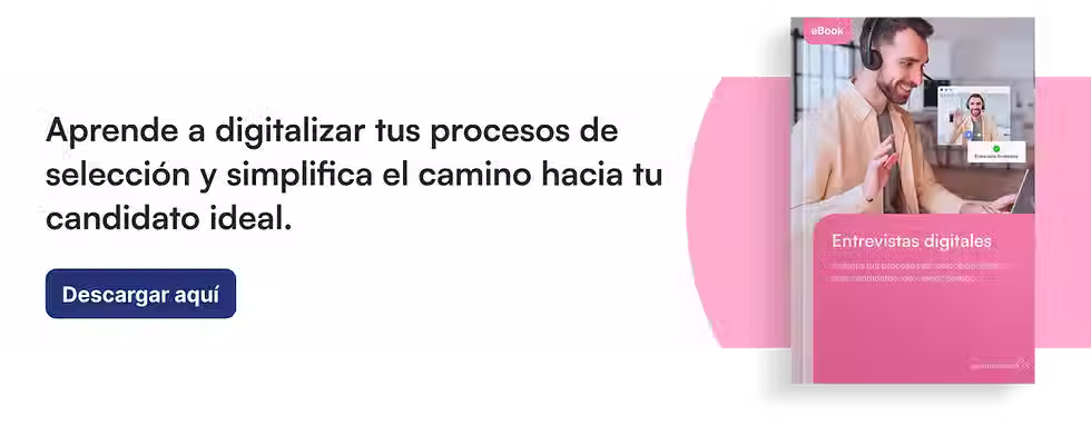 Aprende a digitalizar tus procesos de selección y simplifica el camino hacia tu candidato ideal, descarga aquí