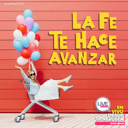 LA FE TE HACE AVANZAR