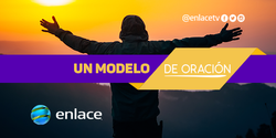 UN MODELO DE ORACIÓN