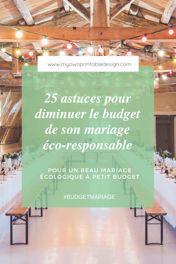 25 astuces pour diminuer le budget de son mariage éco-responsable, pour un beau mariage écologique à petit budget. #mariage #budgetmariage #mariagepetitbudget #mariageécolo #mariageécoresponsable