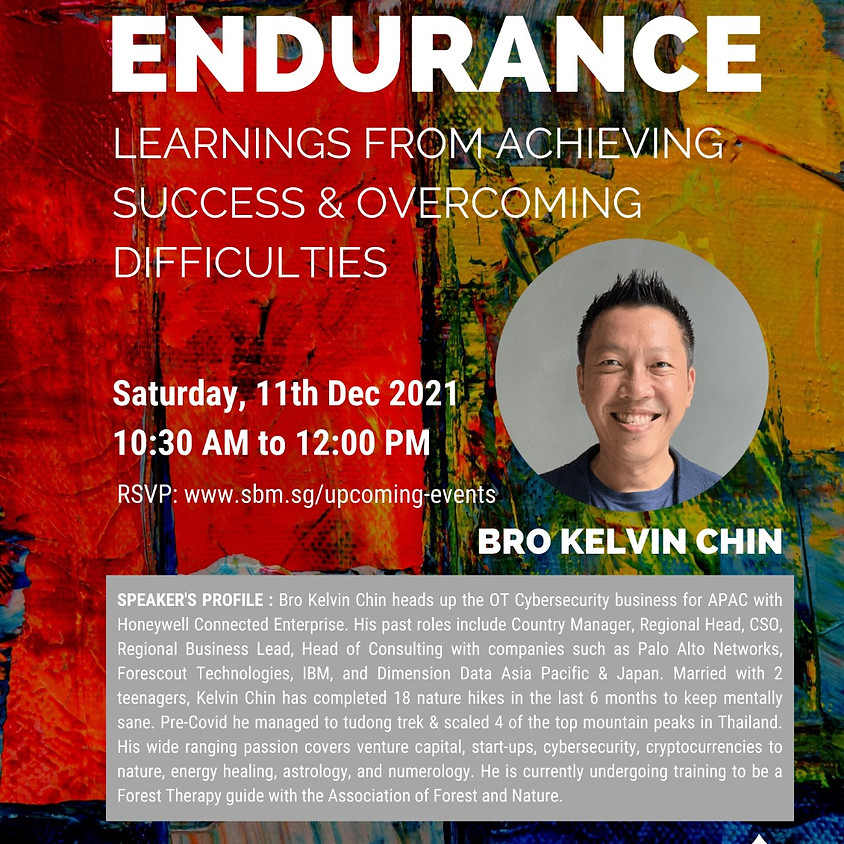 Endurance: Learnings from achieving success & overcoming difficulties | By Bro Kelvin Chin