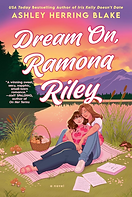 Dream On, Ramona Riley by Ashley Herring Blake book cover. Book list curated by Lavender Library Press