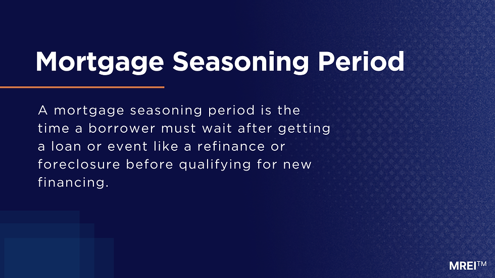 Mortgage Seasoning Period: Meaning, Limitations, Example