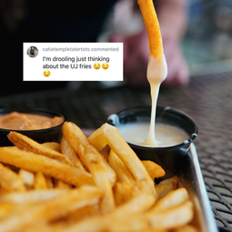 "I'm drooling just thinking about the UJ fries!"