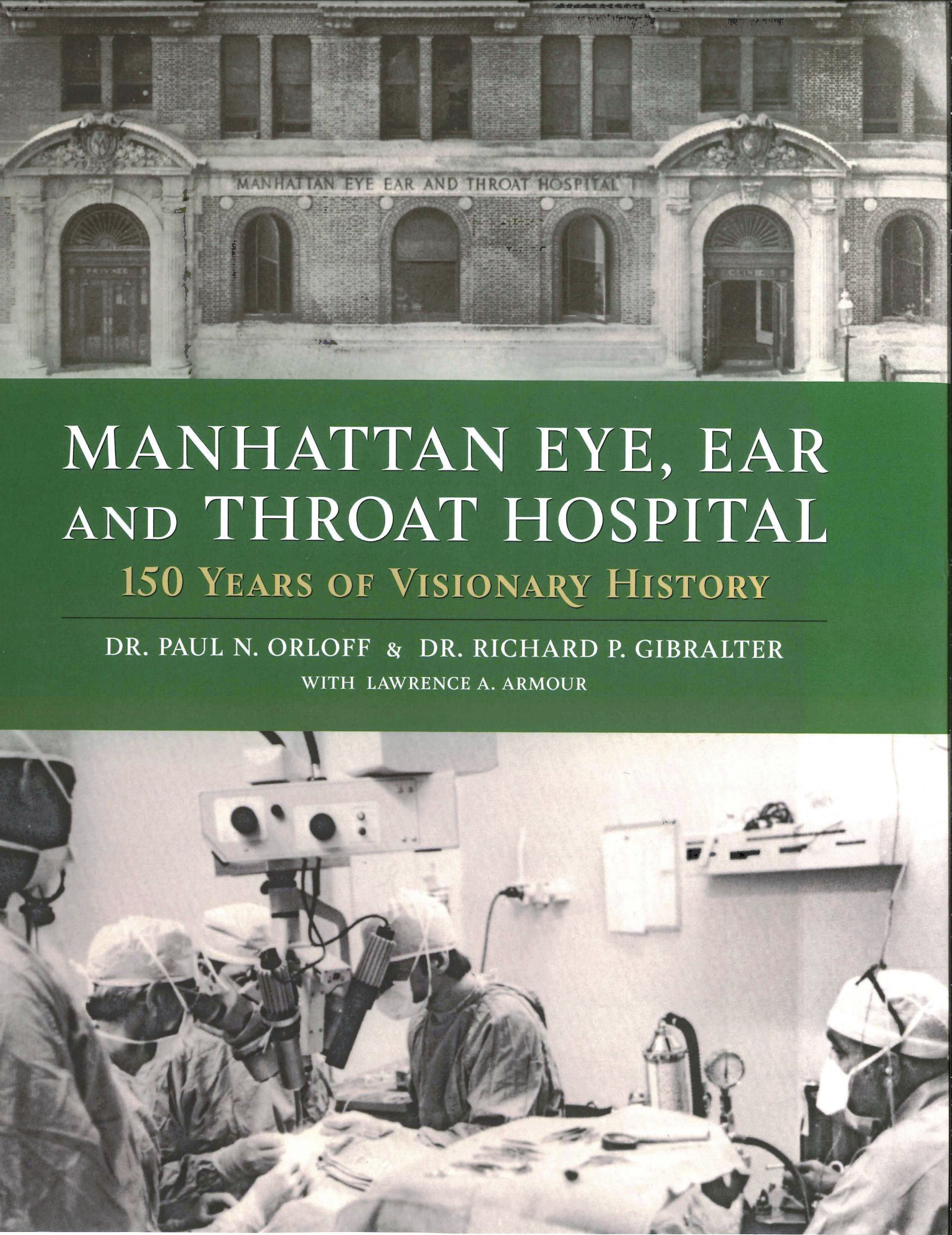 Manhattan Eye, Ear & Throat Hospital....150 Years of Visionary History