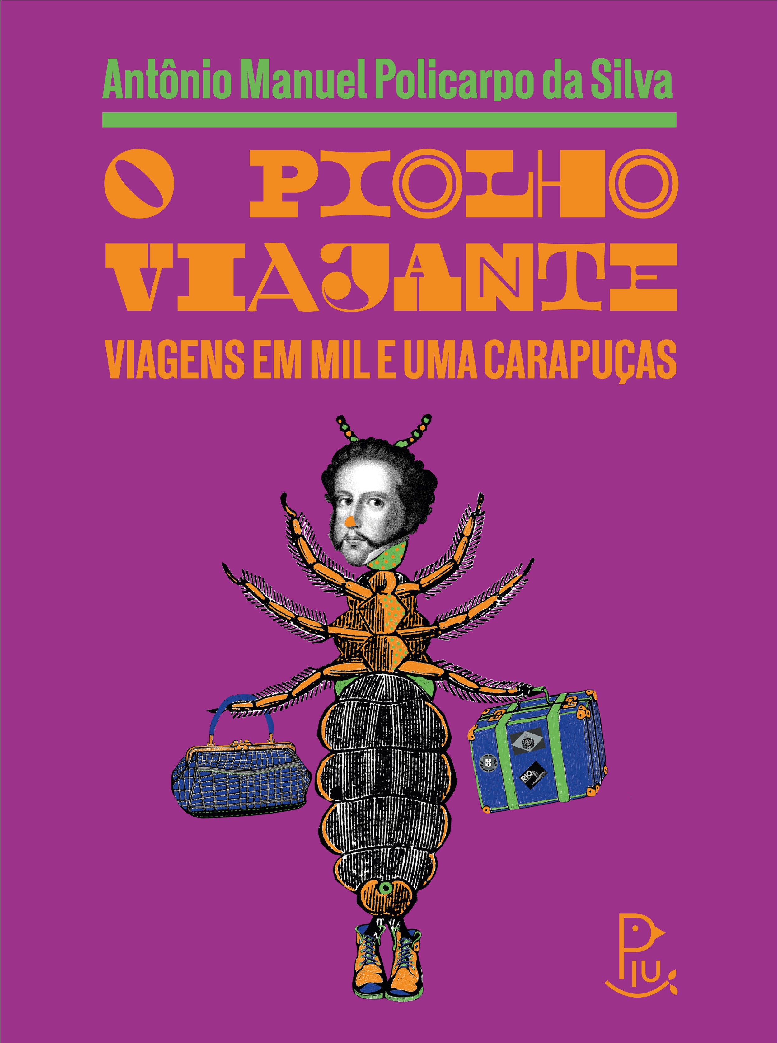 Editora Piu / O PIOLHO VIAJANTE, de Antônio Manuel Policarpo da Silva