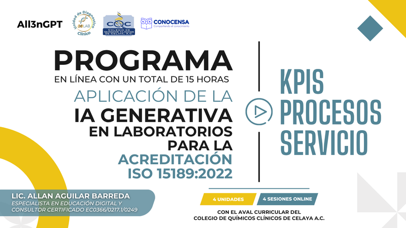 Banner de All3nGPT del programa online de 15 horas “Introducción y aplicación de la IA generativa para la certificación de calidad en laboratorios”, enfocado en ia en calidad con temas de KPIs, procesos y servicio. El diseño en blanco, azul y amarillo indica un reto de 28 días con 4 sesiones online e incluye el nombre del instructor Lic. Allan Aguilar Barreda y logos de instituciones participantes (Colegio de Químicos Clínicos de Celaya, Conocensa, DBLab).