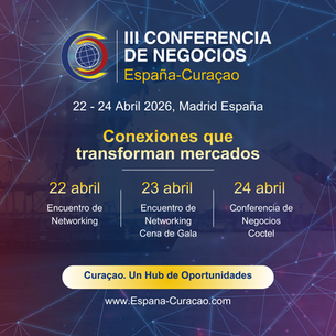 Oportunidades de Negocio en la III Conferencia de Negocios España-Curaçao