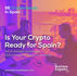 International crypto investor reviewing digital asset documentation, tax compliance and wealth planning before relocating to Spain.