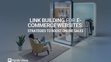Link-Building For E-Commerce Websites: Strategies To Boost Online Sales 