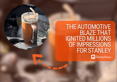 The Automotive Blaze That Ignited Millions of Impressions for Stanley