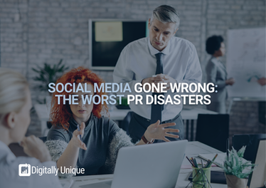 Social Media Gone Wrong: The Worst PR Disasters