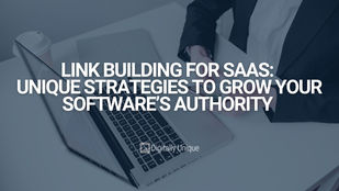 Link Building For SaaS: Unique Strategies to Grow Your Software’s Authority 