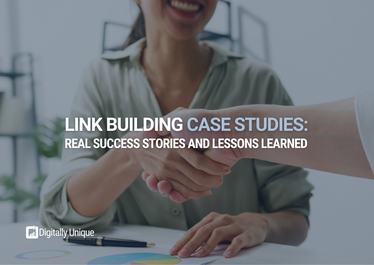 Link Building Case Studies: Real Success Stories & Lessons Learned