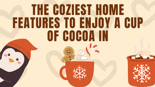 Cozy Home Features to Enjoy a Cup of Cocoa In