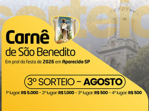 3º SORTEIO (agosto) - Carnê de São Benedito 2025