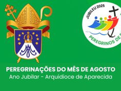 Peregrinações Jubilares em Agosto da Arquidiocese de Aparecida