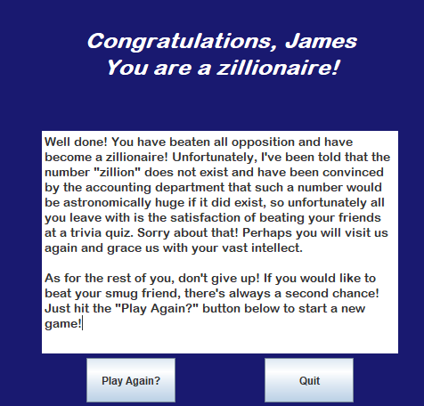 A player is crowned the victor of a play session.