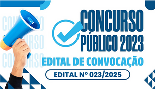 Edital de Convocação nº 23/2025 - Concurso Público 2023