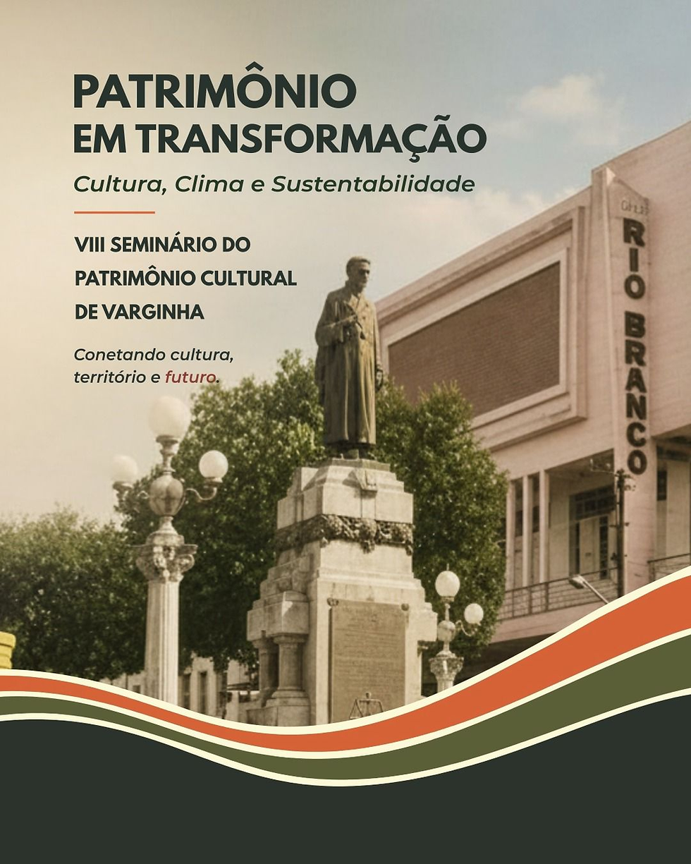 Varginha promove seminário sobre patrimônio cultural, clima e sustentabilidade
