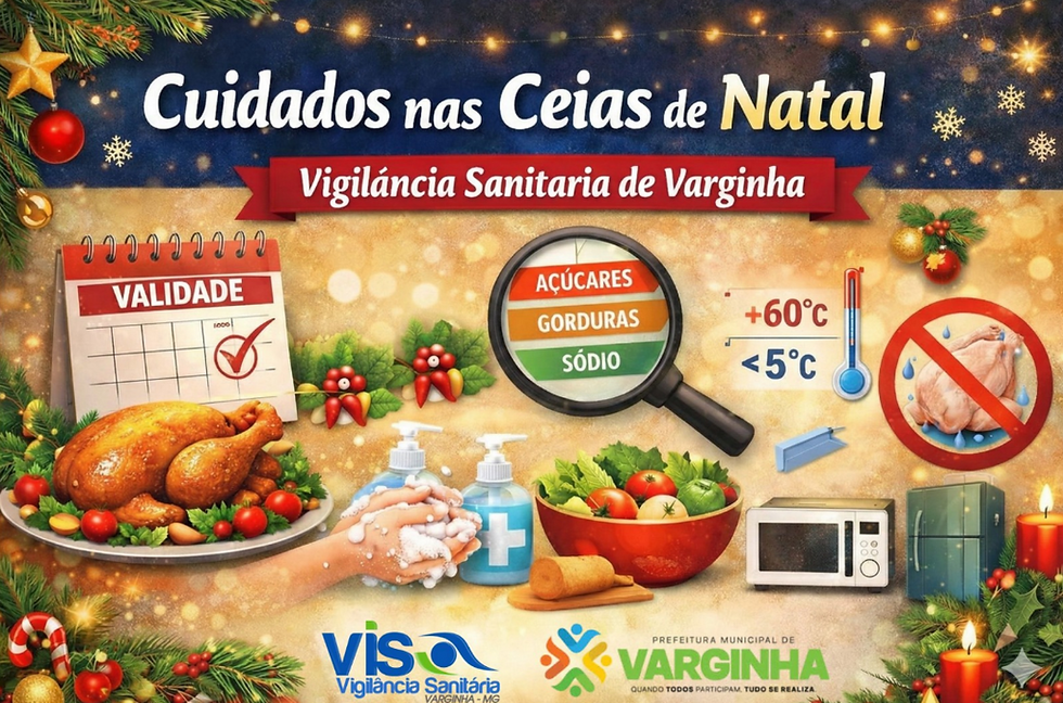 Vigilância Sanitária de Varginha reforça cuidados com alimentos nas ceias de Natal e Ano-Novo