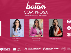 14ª edição do Batom com Prosa promove diálogo sobre corpo, mente e saúde feminina em Varginha