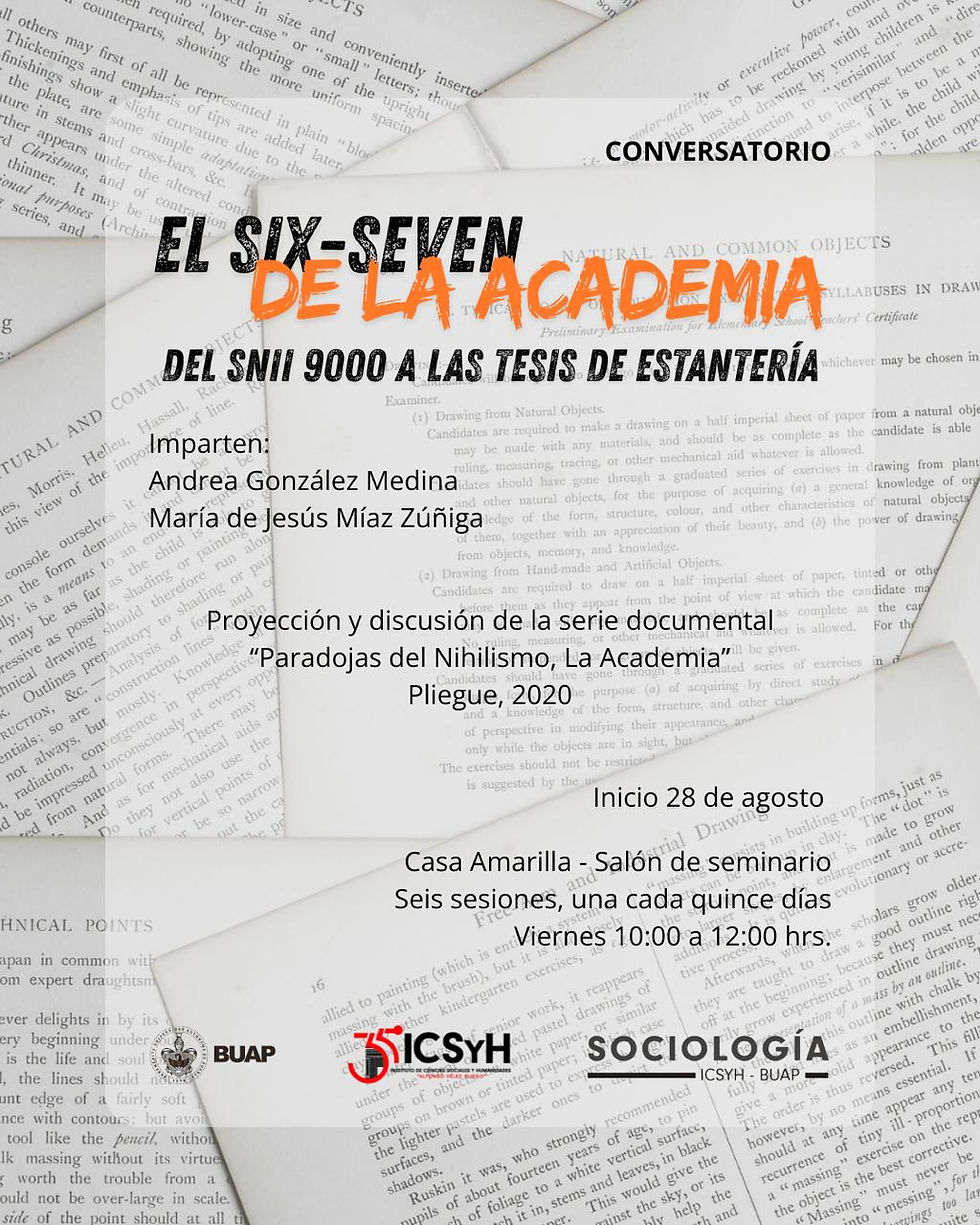CONVERSATORIO: EL SIX-SEVEN DE LA ACADEMIA. DEL SNII 9000 A LAS TESIS DE ESTANTERÍA.