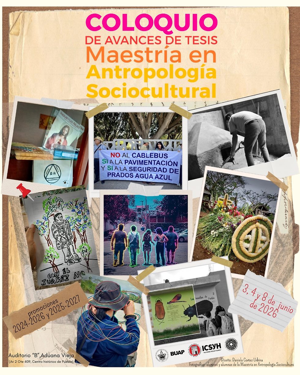 Coloquio de avances de tesis. Maestría en Antropología Sociocultural