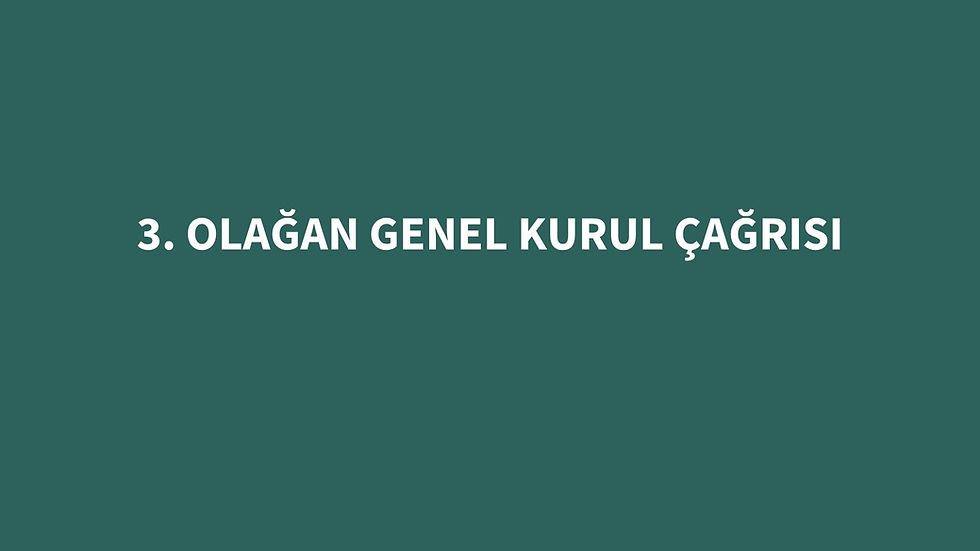 3. OLAĞAN GENEL KURUL ÇAĞRISI