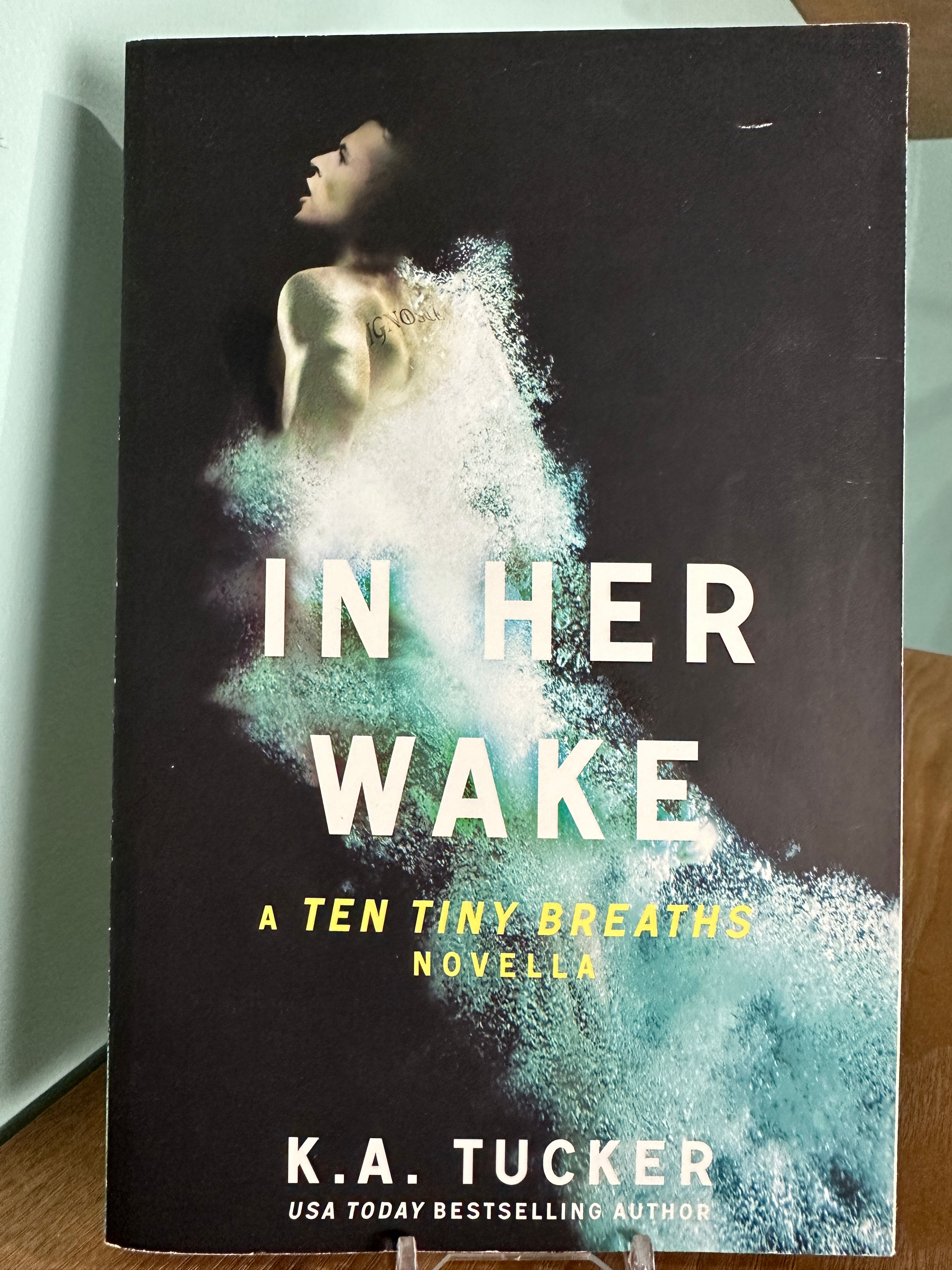 In Her Wake: A Ten Tiny Breaths Novella (The Ten Tiny Breaths Series)