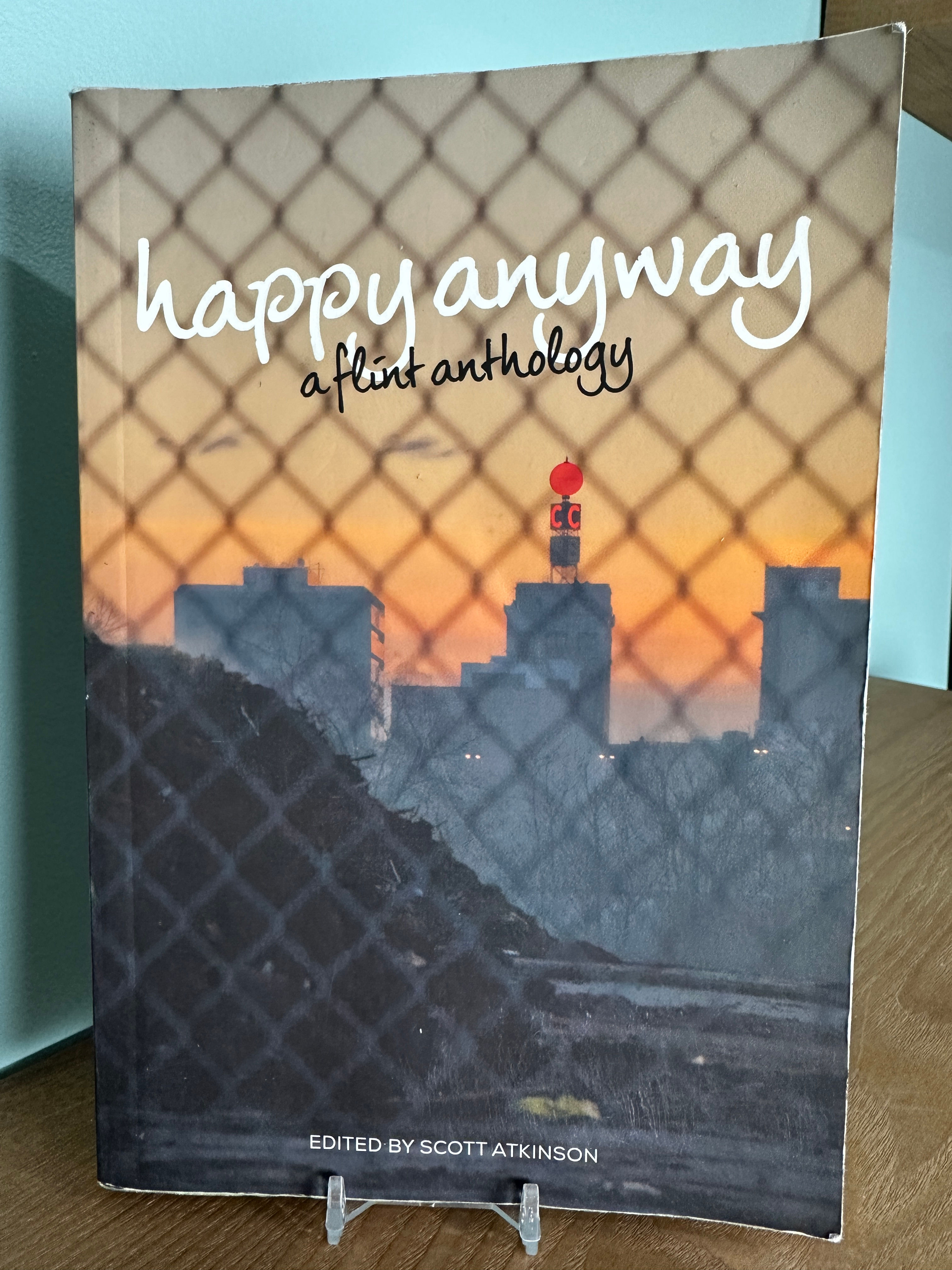 Happy Anyway: A Flint Anthology (Belt City Anthologies)