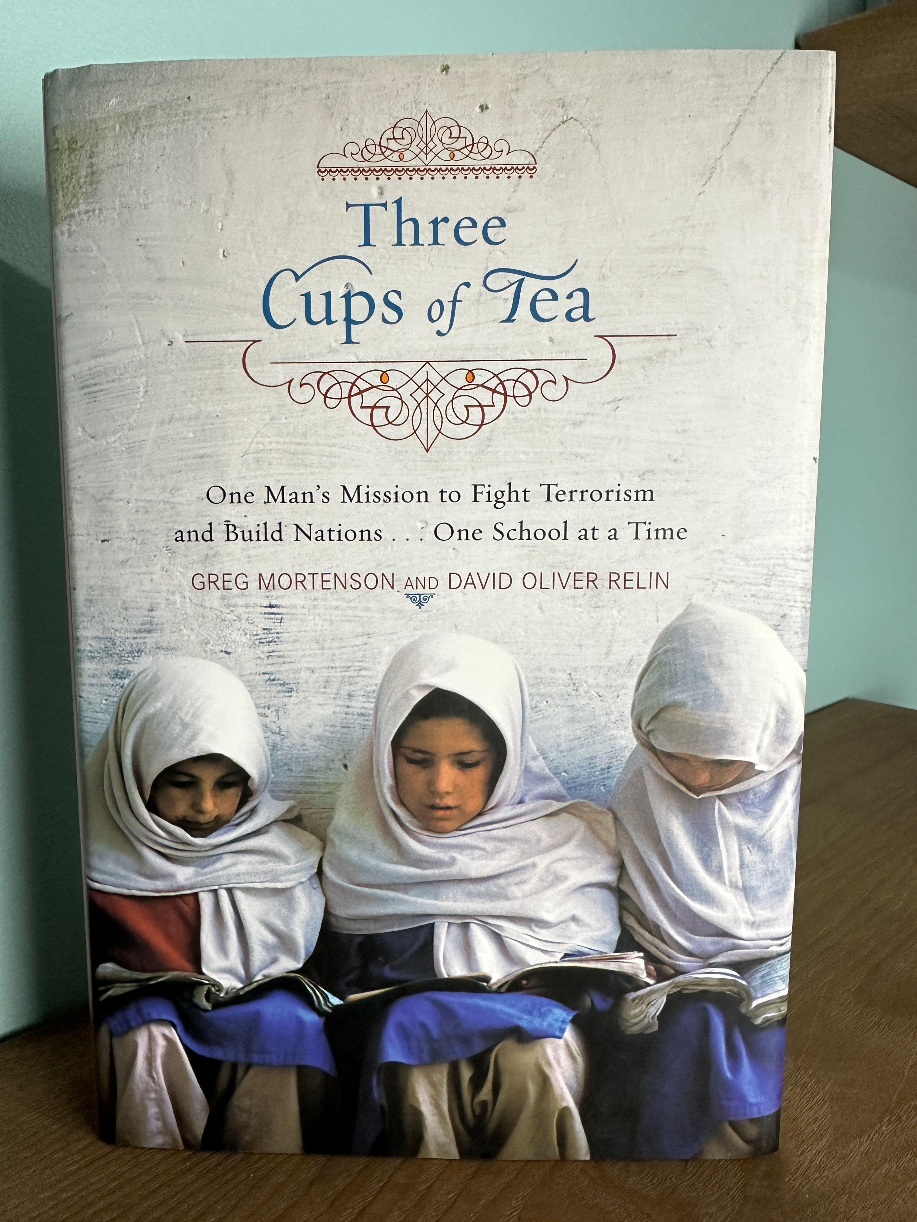 Three Cups of Tea: One Man's Mission to Promote Peace...One School at a Time