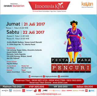 “PESTA PARA PENCURI” Program Indonesia Kita 2017 Lintas Benua, Silang Budaya