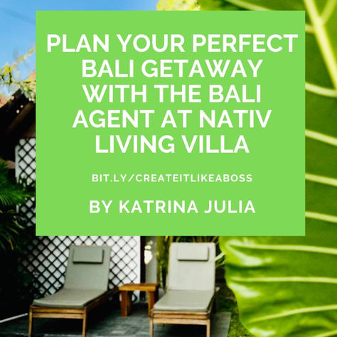 Plan Your Perfect Bali Getaway with The Bali Agent at Nativ Living Villa