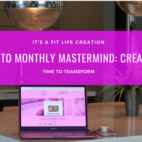 Time to Transform: Sneak Peak into Monthly Mastermind: Creation Club
