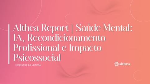 Inteligência Artificial, Recondicionamento Profissional e o Impacto Psicossocial na Geração Mais Educada