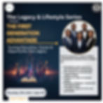 The Legacy & Lifestyle Series Presents: The First Generation Advantage
