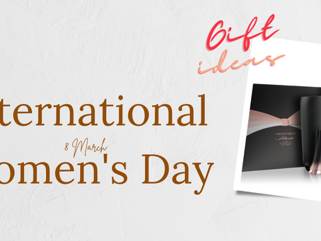 International Woman's Day - Gift ideas 