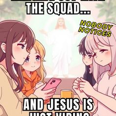 MEME: Low-key Jesus