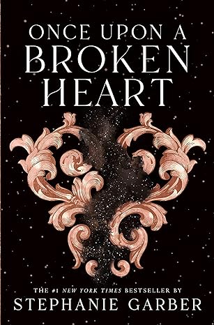 Cover of Once Upon a Broken Heart by Stephanie Garber, book one of the YA romantasy trilogy.
